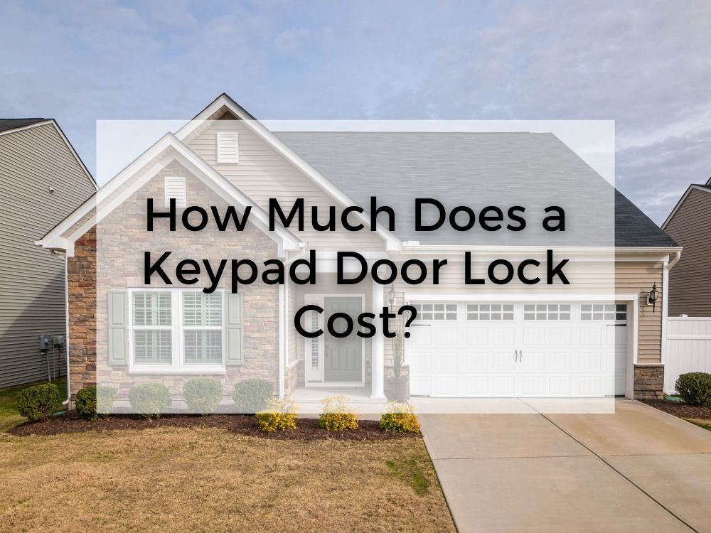 How Much Does a Keypad Door Lock Cost? Signstek
