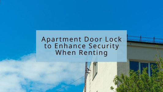 Apartment Door Lock to Enhance Security When Renting