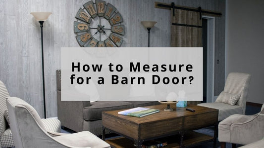 How to Measure for a Barn Door?